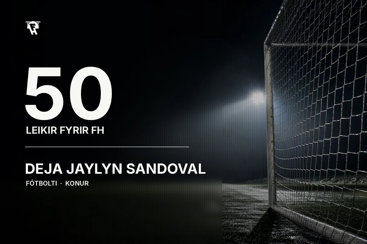 Hátíðargrafík fyrir 50. leik Deju Jaylyn Sandoval með FH