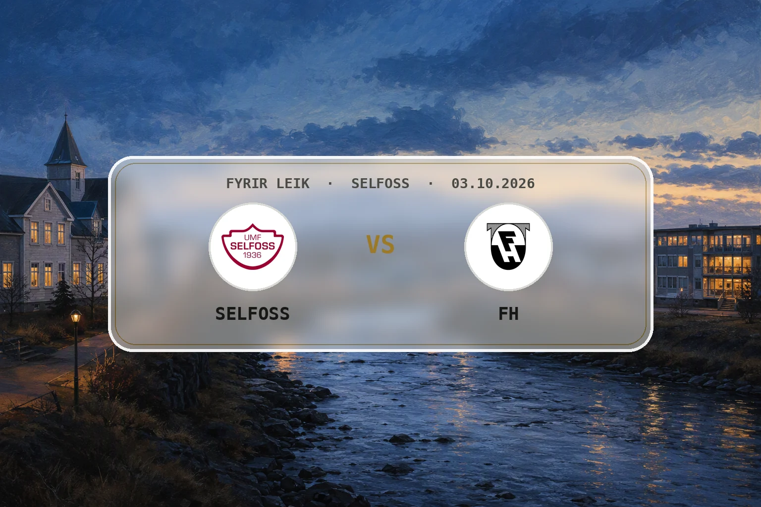 Haustkvöld á Selfossi fyrir viðureign Selfoss og FH í Olís deild karla.