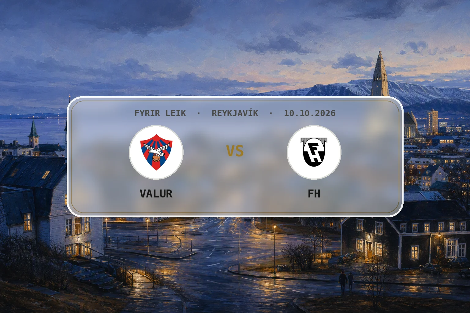 Haustlegt borgarumhverfi í Reykjavík fyrir leik Vals og FH á Hlíðarenda.